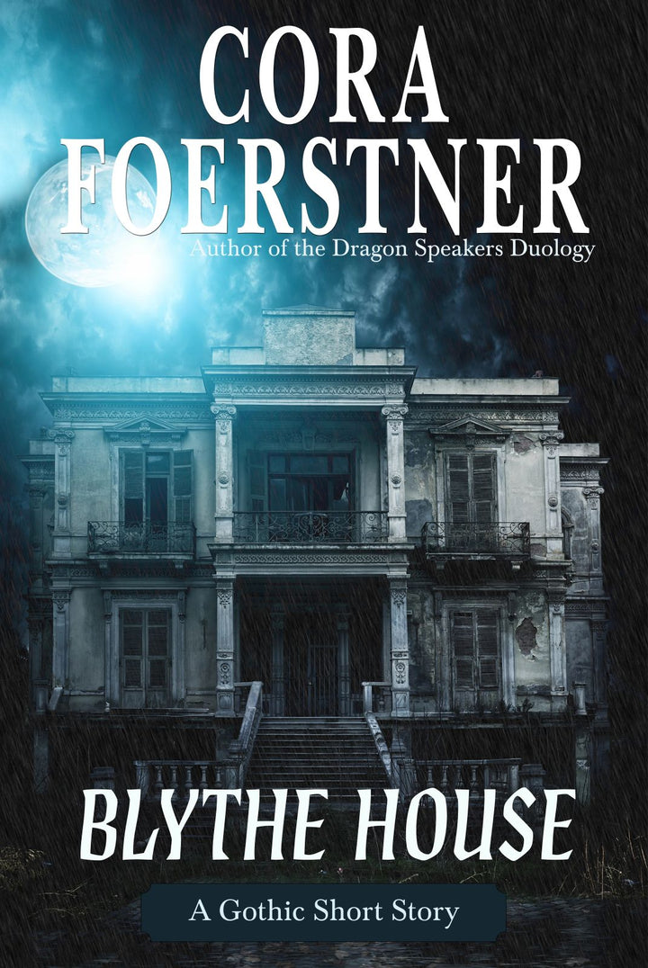 Blythe House (A Gothic Short Story)