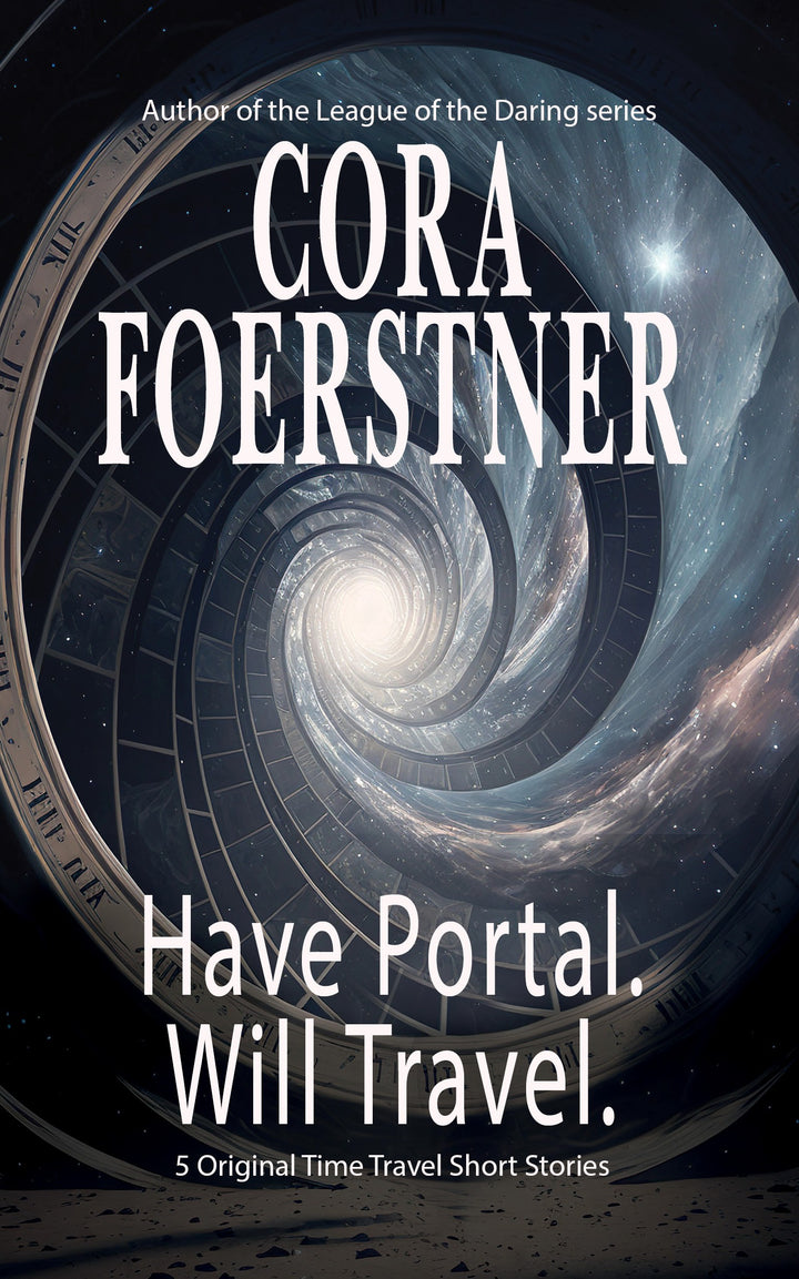 Have Portal. Will Travel. (A Collection of 5 Original Short Stories)