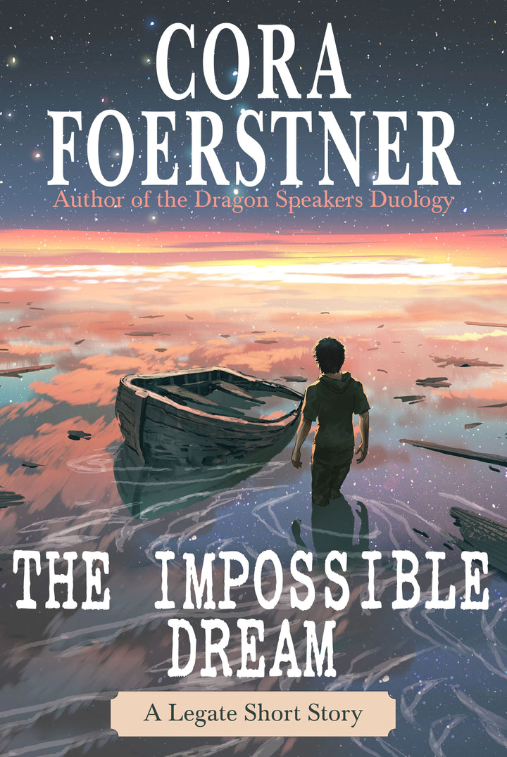 The Impossible Dream (A Legate Short Story)