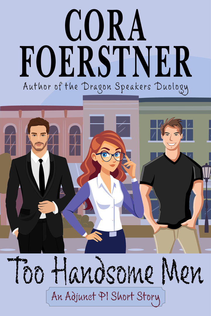Too Handsome Men (An Adjunct PI Short Story)